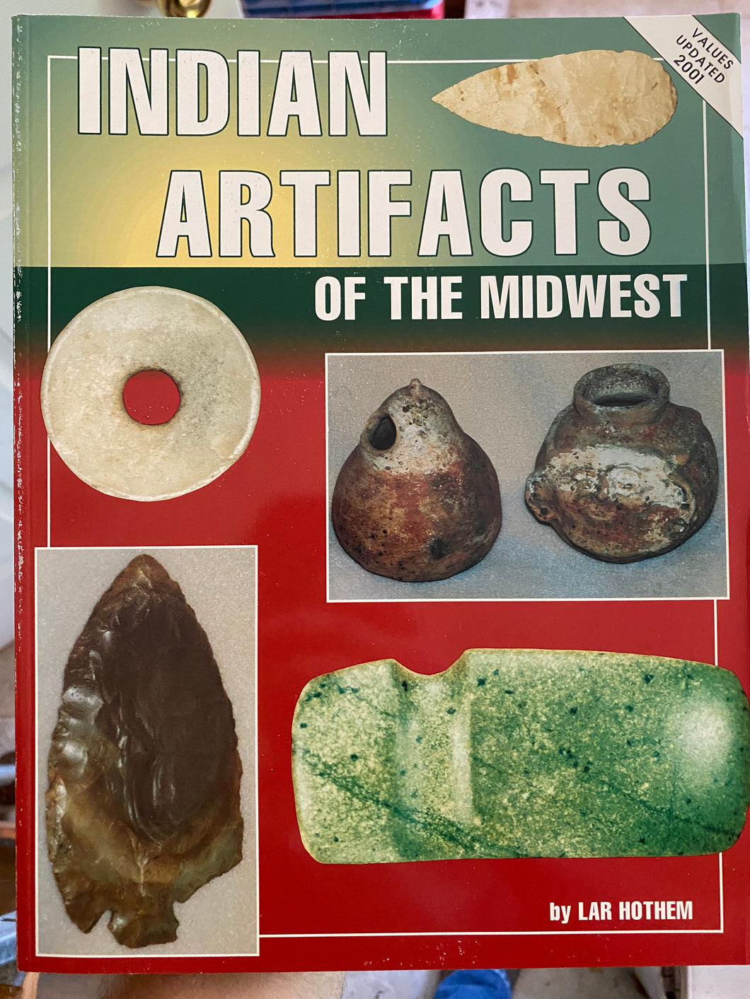 “Indian Artifacts of the Midwest” by Lar Hothem