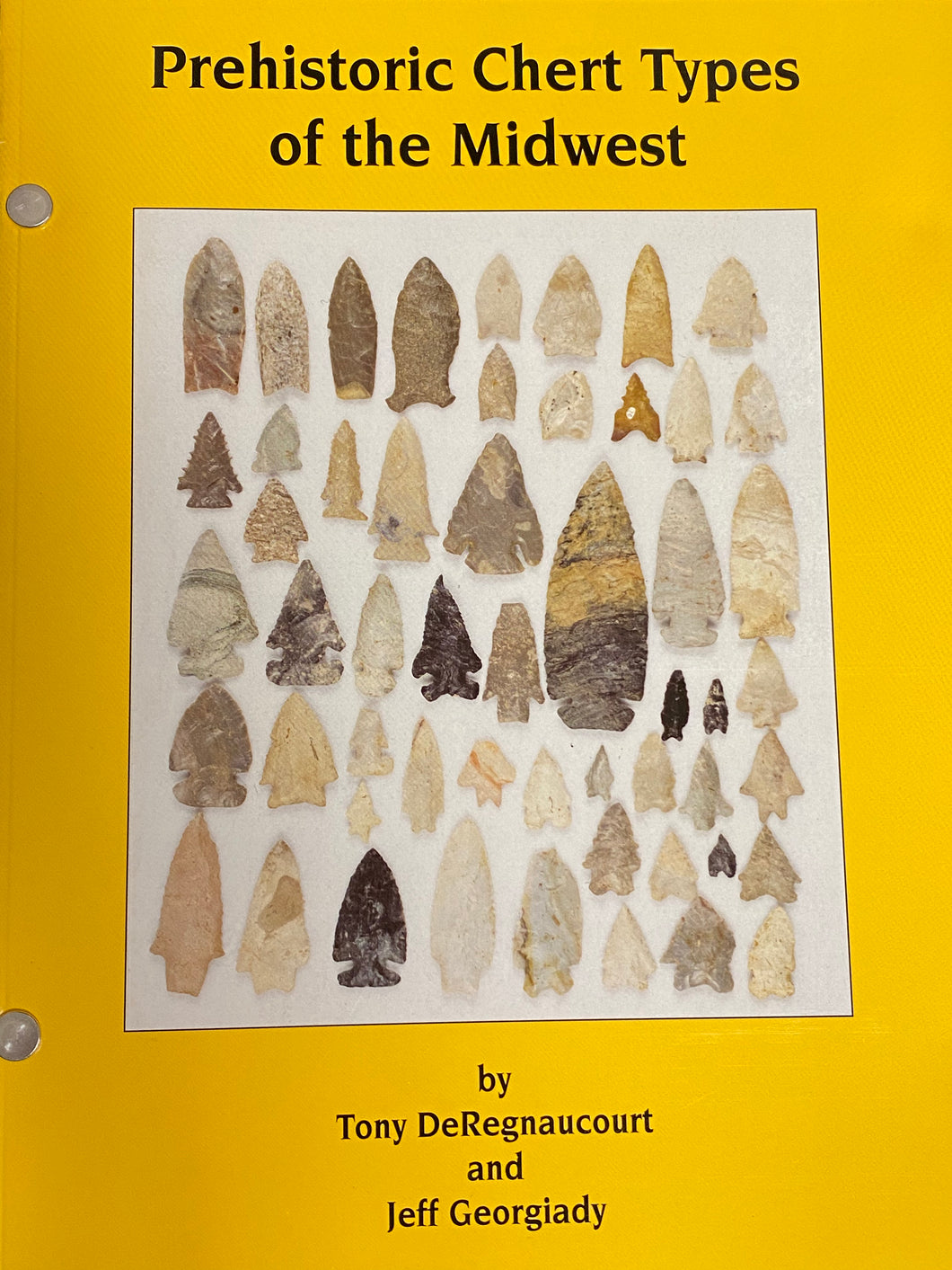“Prehistoric Chert Types of the Midwest” by Tony DeRegnaucort and Jeff Georgiady